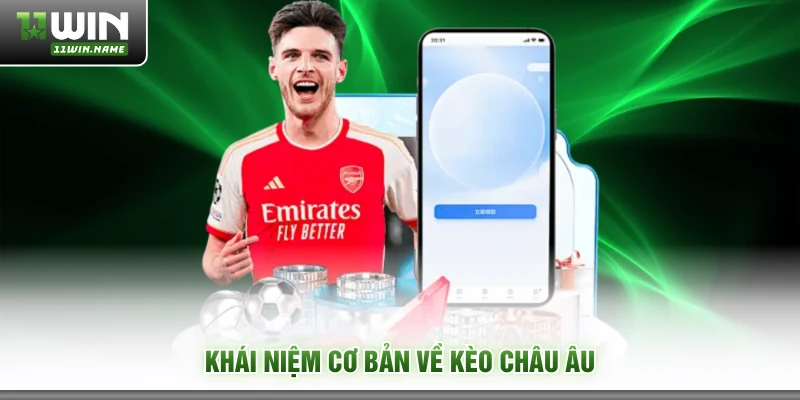 Khái niệm cơ bản về kèo châu Âu