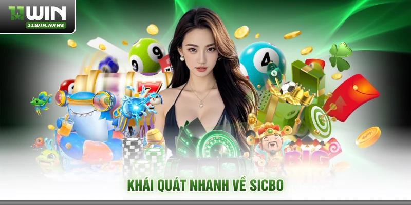 Khái quát nhanh về Sicbo