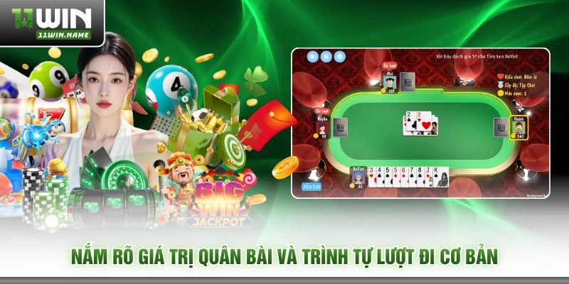 Nắm rõ giá trị quân bài và trình tự lượt đi cơ bản