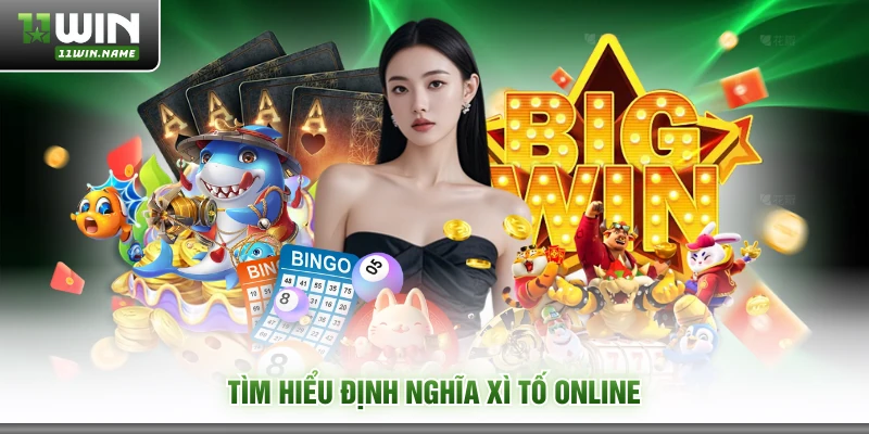 Tìm hiểu định nghĩa xì tố online